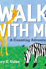 Walk with Me: A Counting Adventure af Nancy E Uslan