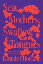 Sea, Mothers, Swallow, Tongues af Kim de l'Horizon