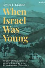 When Israel Was Young af Dr. Lester L. (University of Hull Grabbe