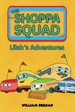 The Shoppa Squad - Lilah's Adventures af William Deegan