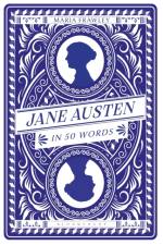 Jane Austen in 50 Words af Maria (George Washington University Frawley