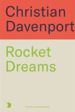 Rocket Dreams af Christian Davenport