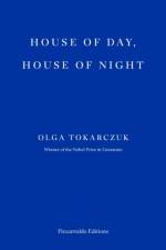 House of Day, House of Night af Olga Tokarczuk