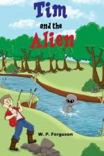 Tim and the Alien af W. P. Ferguson