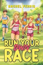 Run Your Own Race af Rachel Ferris