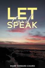 Let God Speak af Mark Edward Chard