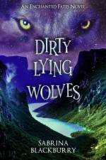 Dirty Lying Wolves af Sabrina Blackburry