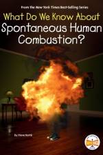 What Do We Know About Spontaneous Human Combustion? af Steve Korte