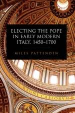 Electing the Pope in Early Modern Italy, 1450-1700 af Miles (Research Fellow Pattenden