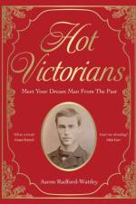 Hot Victorians af Aaron Radford-Wattley