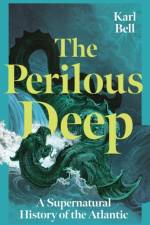 The Perilous Deep af Karl Bell