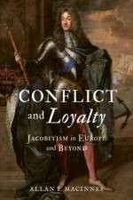 Conflict and Loyalty af Allan I. Macinnes