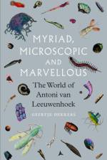 Myriad, Microscopic and Marvellous af Geertje Dekkers