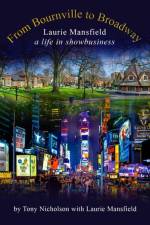 From Bournville to Broadway af Tony Nicholson