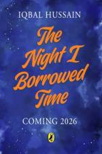 The Night I Borrowed Time af Iqbal Hussain