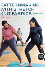 Patternmaking with Stretch Knit Fabrics af Julie (Harper College and Mount Mary College Cole