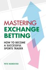 Mastering Exchange Betting af Pete Nordsted