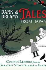 Dark & Dreamy Tales from Japan