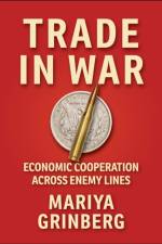 Trade in War af Mariya Grinberg