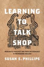 Learning to Talk Shop af Susan E. Phillips