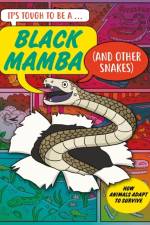It’s Tough to Be: A Black Mamba (and Other Snakes) af John Townsend