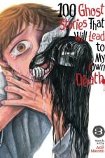 100 Ghost Stories That Will Lead to My Own Death Vol. 3 af Anji Matono