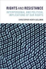 Rights and Resistance af Christopher Heath (Professor of Philosophy Wellman