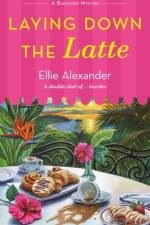 Laying Down the Latte af Ellie Alexander