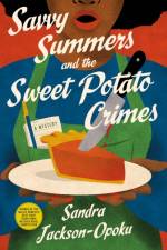 Savvy Summers and the Sweet Potato Crimes af Sandra Jackson-Opoku