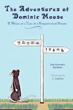 The Adventures of Dominic Mouse af Ivan Grosvenor Hawthorn