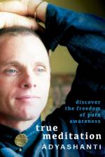 True Meditation af Adyashanti