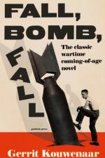 Fall, Bomb, Fall af Gerrit Kouwenaar