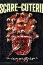 Scare-Cuterie af Lori Castellon