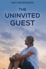 The Uninvited Guest af Sally-Ann Hitchcock
