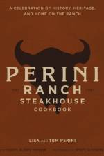 The Perini Ranch Steakhouse Cookbook af Lisa Perini