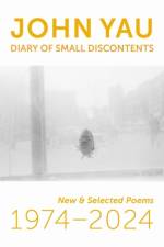 Diary of Small Discontents af John Yau