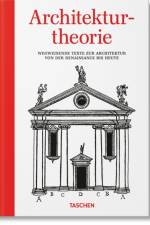 Architekturtheorie. Wegweisende Texte zur Architektur von der Renaissance bis zur Gegenwart af Bernd Evers
