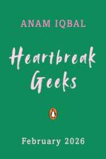 Heartbreak Geeks af Anam Iqbal