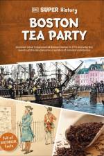 DK Super History Boston Tea Party af DK