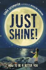 Just Shine! af Sonia Sotomayor