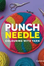Punch Needle af Caroline Colam
