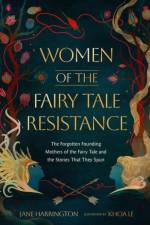 Women of the Fairy Tale Resistance af Jane Harrington