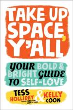 Take Up Space, Y'all af Kelly Coon