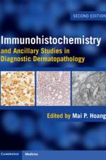 Immunohistochemistry and Ancillary Studies in Diagnostic Dermatopathology