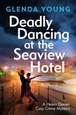Deadly Dancing at the Seaview Hotel af Glenda Young