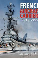 French Aircraft Carriers af John Jordan