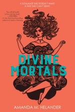 Divine Mortals af Amanda Helander