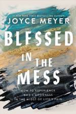 Blessed in the Mess af Joyce Meyer