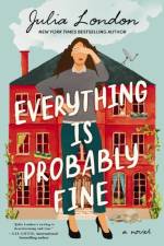 Everything Is Probably Fine af Julia London
