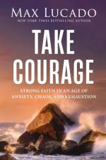 Take Courage af Max Lucado